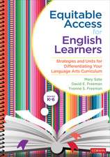 Equitable Access for English Learners, Grades K-6: Strategies and Units for Differentiating Your Language Arts Curriculum