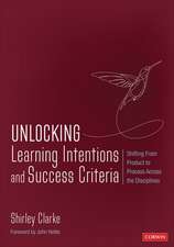 Unlocking Learning Intentions and Success Criteria: Shifting From Product to Process Across the Disciplines