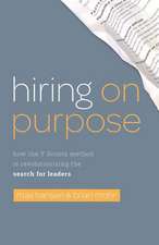 Hiring on Purpose: How the Y Scouts Method Is Revolutionizing the Search for Leaders