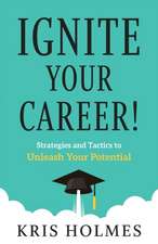 Ignite Your Career!