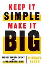 Keep It Simple, Make It Big
