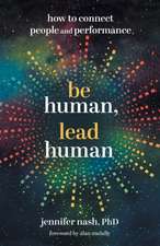 Be Human, Lead Human