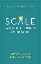 Scale without Losing Your Soul