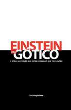 Einstein Era Gotico y Otras Historias Que Estas Deseando Que Te Cuenten