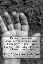 Revolution and Collectivities in the Spain of the Civil War