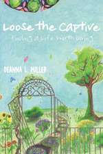 Loose the Captive