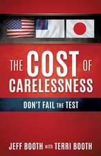 The Cost Of Carelessness