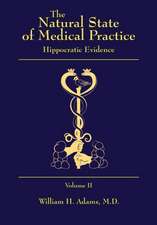 The Natural State of Medical Practice: Hippocratic Evidence