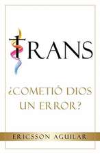 Trans: ¿Cometió Dios un Error?