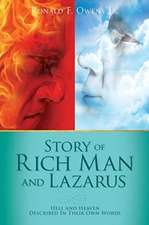 Story of Rich Man and Lazarus: Hell and Heaven Described In Their Own Words