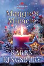 Kingsbury, K: Maggie's Miracle