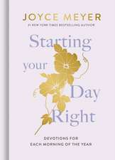 Starting Your Day Right: Devotions for Each Morning of the Year