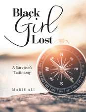 Black Girl Lost: A Survivor's Testimony