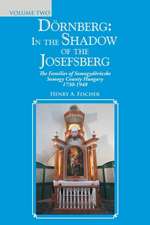 Dörnberg: In the Shadow of the Josefsberg: The Families of Somogydöröcske Somogy County Hungary 1730-1948