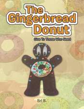 The Gingerbread Donut: Give to Those Who Need