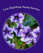 Lent-Holyweek-Pascha Services