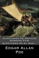 Aventuras de Arthur Gordon Pym (Spanish) Edition