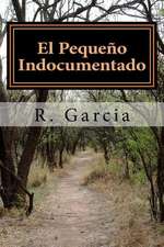 El Pequeno Indocumentado