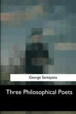 Three Philosophical Poets