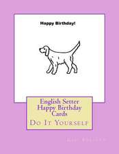 English Setter Happy Birthday Cards