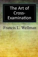 The Art of Cross-Examination