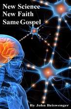 New Science, New Faith, Same Gospel