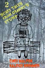 2 Scary Tales from Granny's Stump