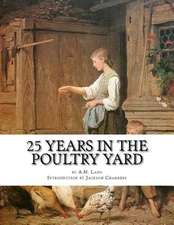 25 Years in the Poultry Yard