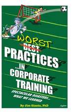 Worst Practices...in Corporate Training