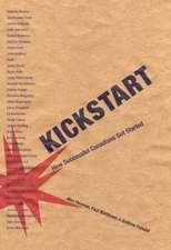 Kickstart: How Successful Canadians Got Started