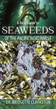 Field Guide to Seaweeds of the Pacific Northwest