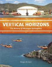 Vertical Horizons: The History of Okanagan Helicopters