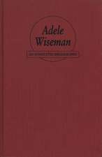 Adele Wiseman: An Annotated Bibliography