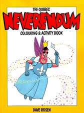 The Quebec Neverendum Colouring and Activity Book