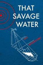 That Savage Water: Stories