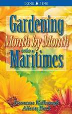 Gardening Month by Month in the Maritimes