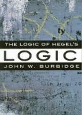 The Logic of Hegel's 'Logic': An Introduction