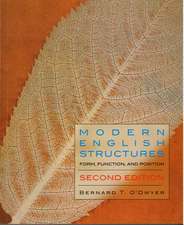 Modern English Structures - Second Edition: Form, Function, and Position