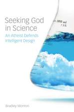 Seeking God in Science: An Atheist Defends Intelligent Design