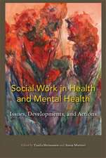 Social Work in Health and Mental Health: Issues, Developments and Actions