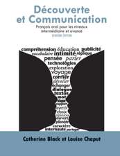 Decouverte et Communication:: Francais oral pour les niveaux intermediaire et avance