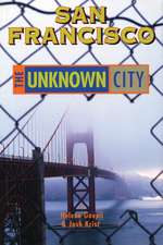 San Francisco: The Unknown City