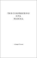 Confessions of a Rascal