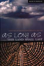 As Long as this Land Shall Last: A History of Treaty 8 and Treaty 11, 1870-1939