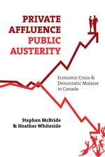 Private Affluence, Public Austerity