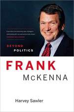 Frank McKenna: Beyond Politics