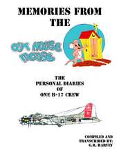 Memories from the Out House Mouse - The Personal Diaries of One B-17 Crew