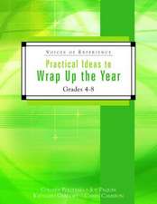 Practical Ideas to Wrap Up the Year: Grades 4-8