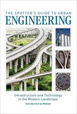 The Spotter's Guide to Urban Engineering: Infrastructure and Technology in the Modern Landscape