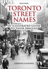 Toronto Street Names: An Illustrated Guide to Their Origins